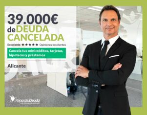 Repara tu Deuda cancela 39.000€ en Alicante (Comunidad Valenciana) con la Ley de Segunda Oportunidad