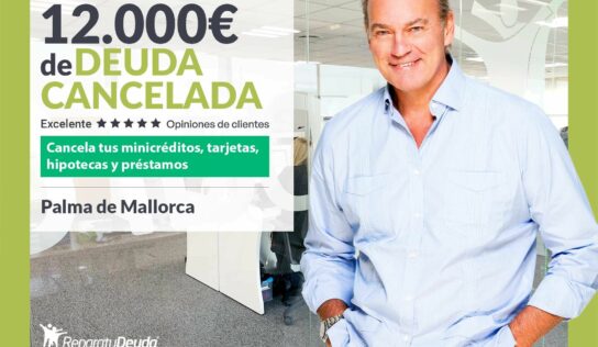 Repara tu Deuda Abogados cancela 12.000€ en Palma de Mallorca (Baleares) con la Ley de Segunda Oportunidad