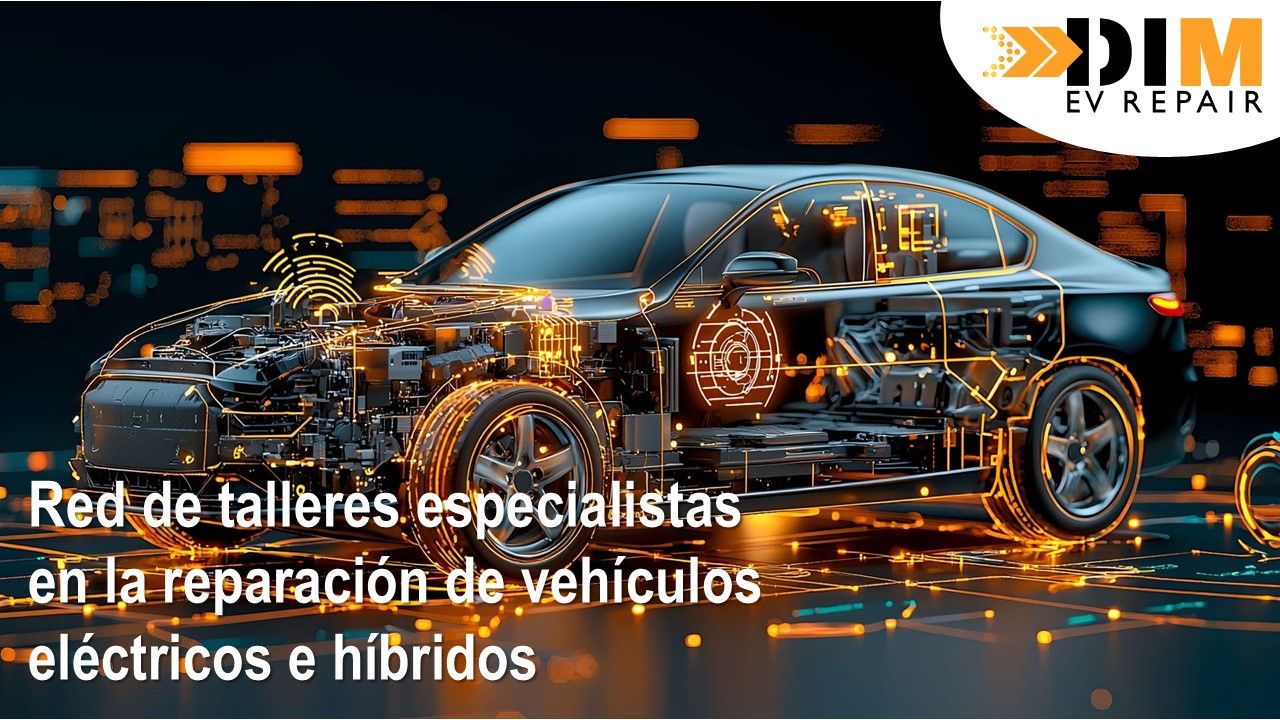 DIM «DIM EV Repair», la primera red nacional de talleres especializados en vehículos eléctricos e híbridos